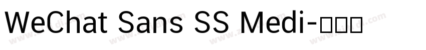 WeChat Sans SS Medi字体转换